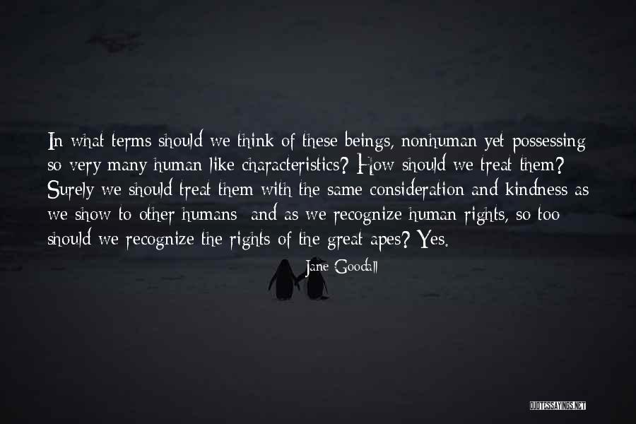 Great Apes Quotes By Jane Goodall Great Apes Quotes By Jane Goodall