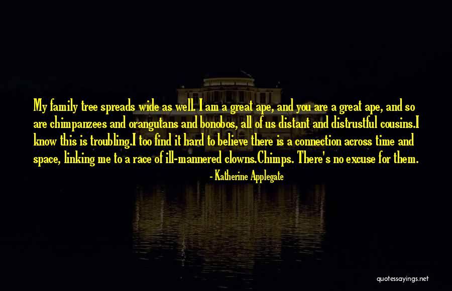 Great Apes Quotes By Katherine Applegate