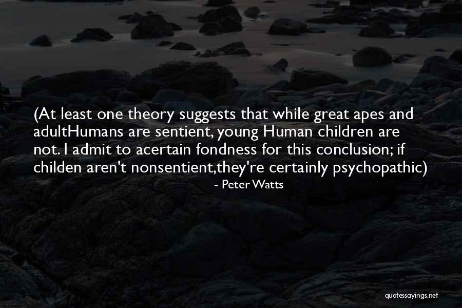 Great Apes Quotes By Peter Watts