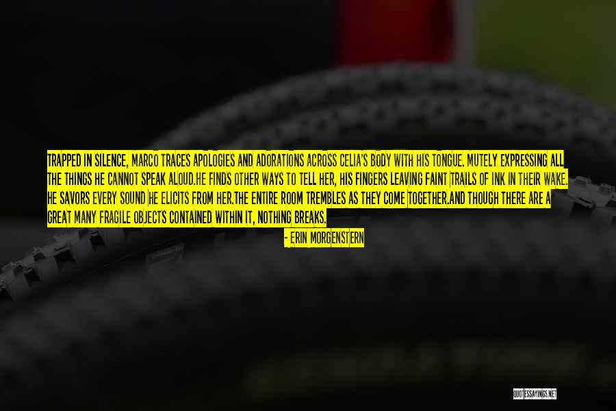 Great Apologies Quotes By Erin Morgenstern Great Apologies Quotes By Erin Morgenstern
