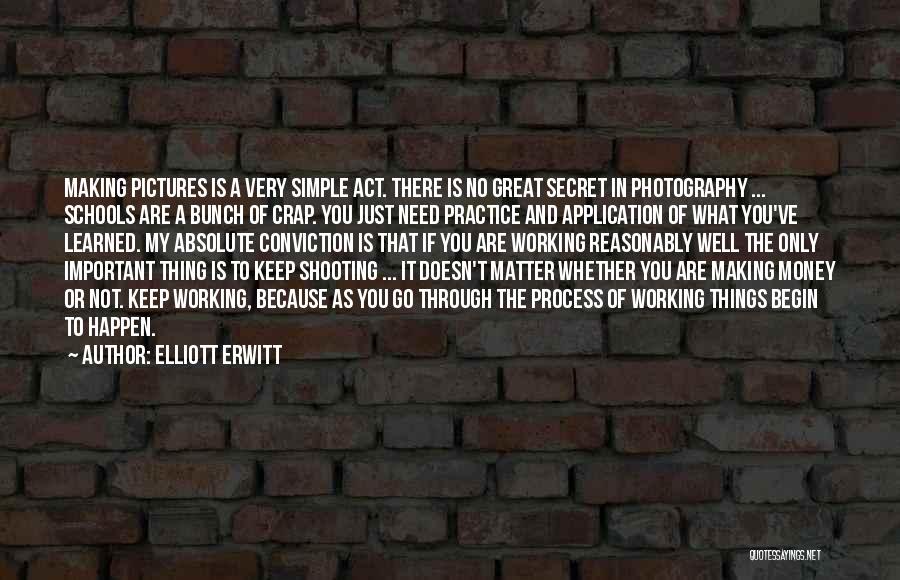 Great Application Quotes By Elliott Erwitt