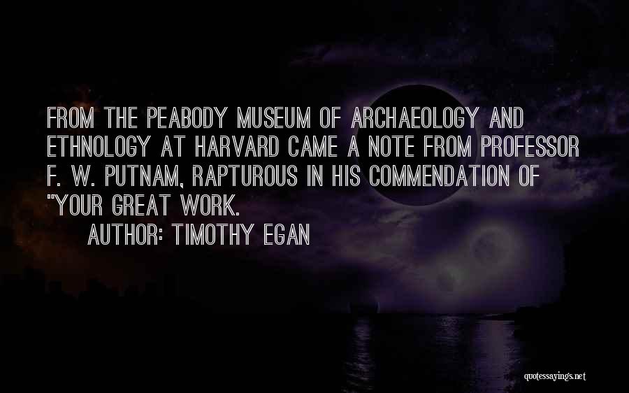 Great Archaeology Quotes By Timothy Egan