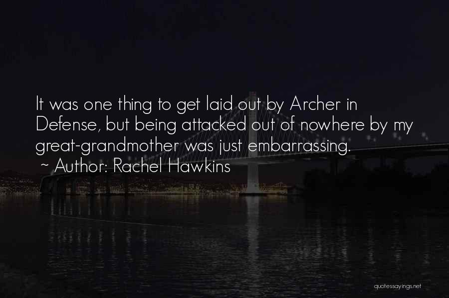 Great Archer Quotes By Rachel Hawkins