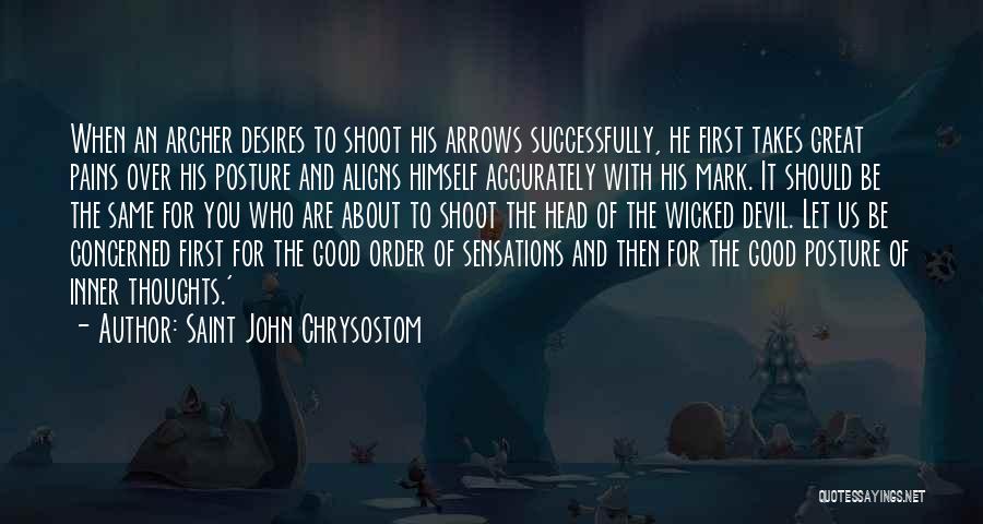 Great Archer Quotes By Saint John Chrysostom