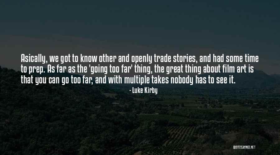 Great Art Takes Time Quotes By Luke Kirby Great Art Takes Time Quotes By Luke Kirby