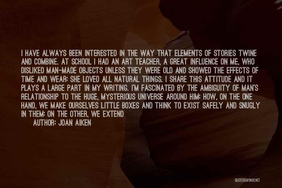 Great Art Teacher Quotes By Joan Aiken