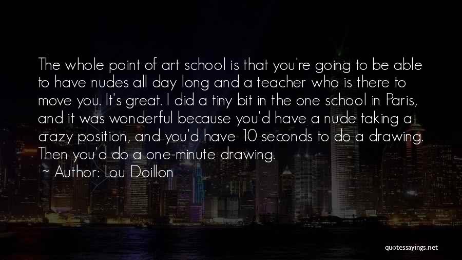 Great Art Teacher Quotes By Lou Doillon