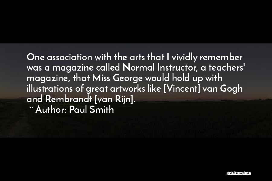Great Art Teacher Quotes By Paul Smith