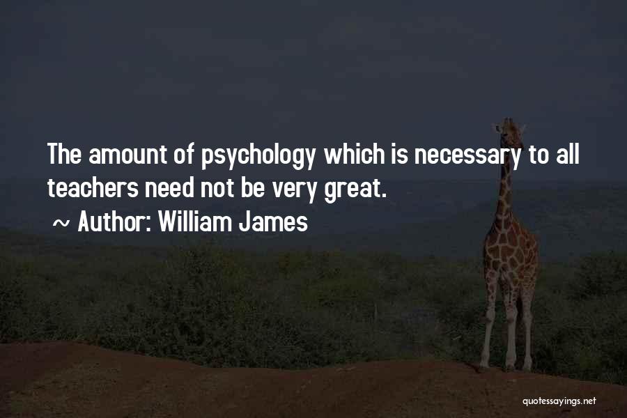 Great Art Teacher Quotes By William James