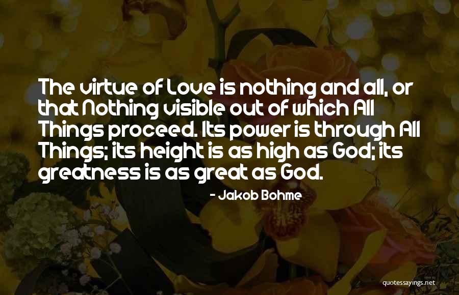 Great As The God Quotes By Jakob Bohme Great As The God Quotes By Jakob Bohme
