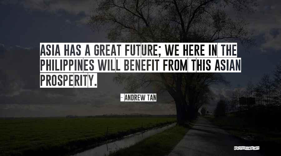 Great Asia Quotes By Andrew Tan