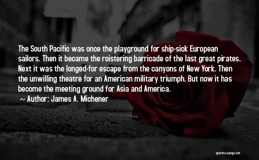 Great Asia Quotes By James A. Michener