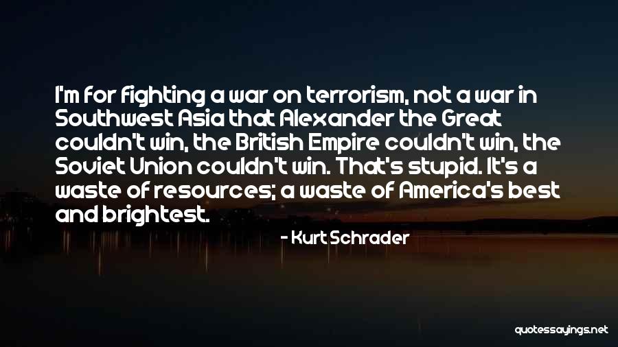 Great Asia Quotes By Kurt Schrader