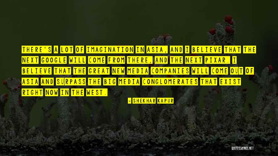 Great Asia Quotes By Shekhar Kapur