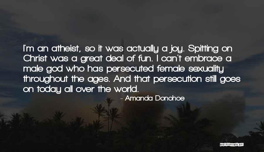 Great Atheist Quotes By Amanda Donohoe Great Atheist Quotes By Amanda Donohoe