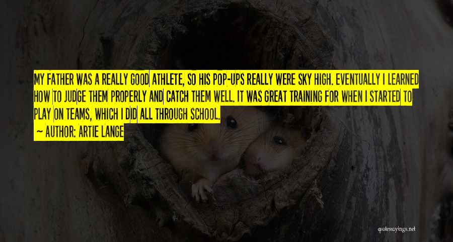 Great Athlete Training Quotes By Artie Lange