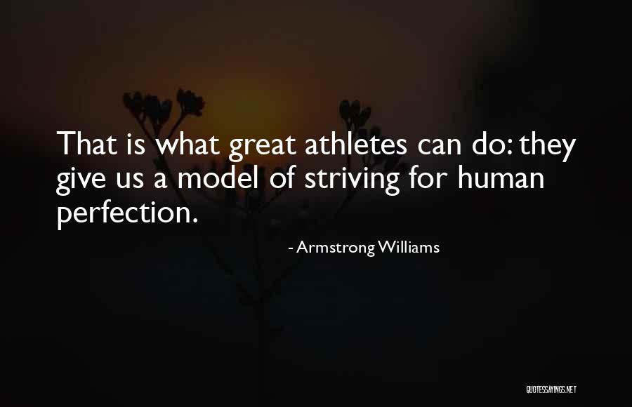 Great Athletes Quotes By Armstrong Williams Great Athletes Quotes By Armstrong Williams