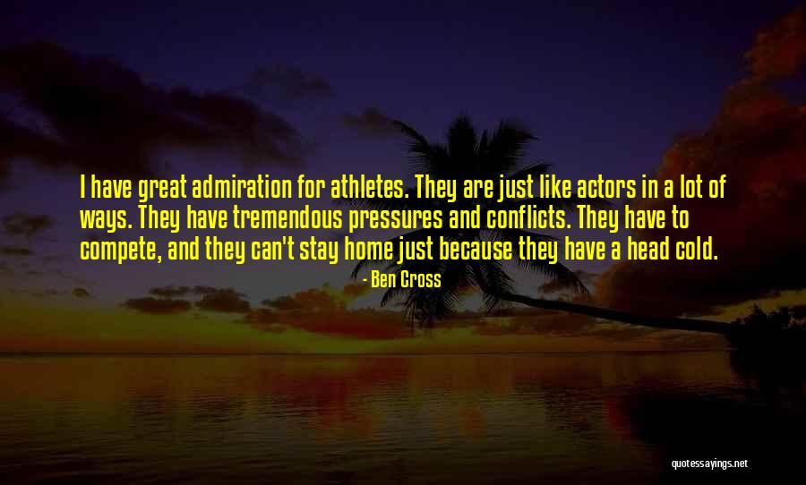 Great Athletes Quotes By Ben Cross Great Athletes Quotes By Ben Cross