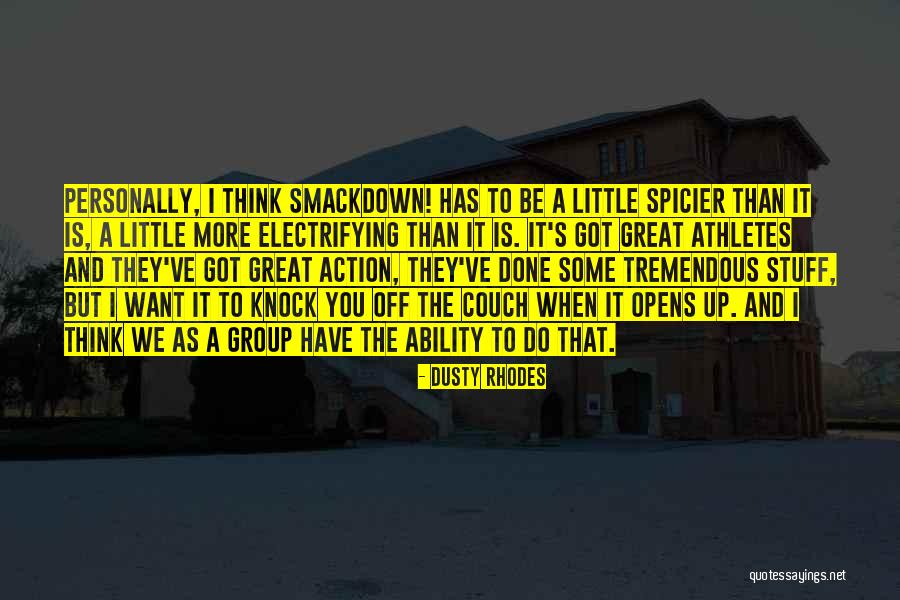 Great Athletes Quotes By Dusty Rhodes Great Athletes Quotes By Dusty Rhodes