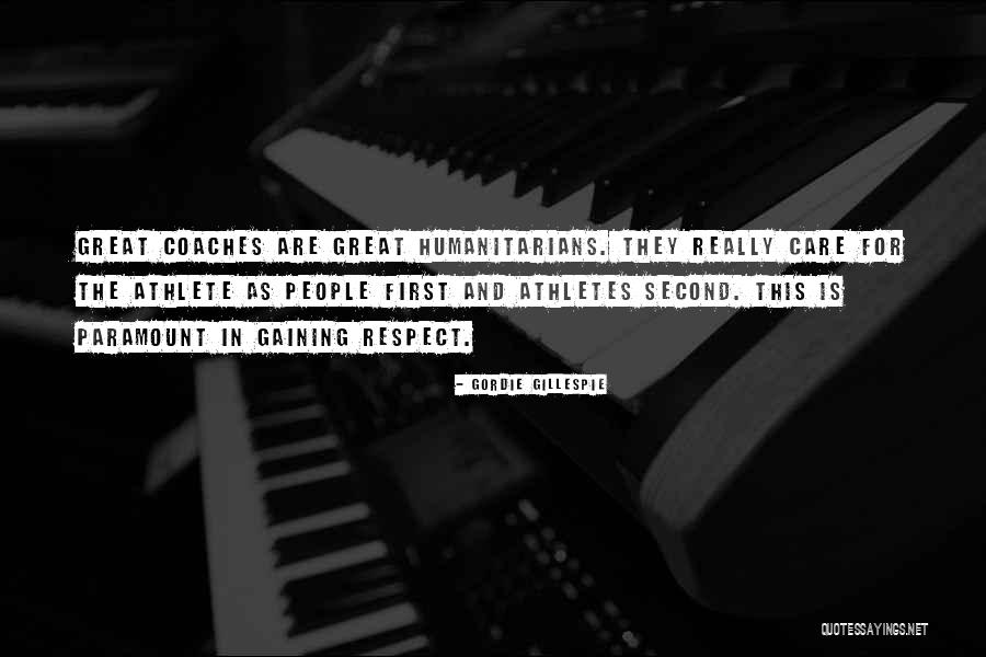 Great Athletes Quotes By Gordie Gillespie Great Athletes Quotes By Gordie Gillespie