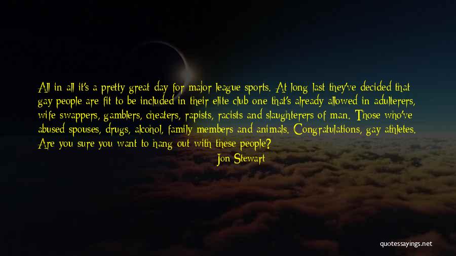 Great Athletes Quotes By Jon Stewart Great Athletes Quotes By Jon Stewart