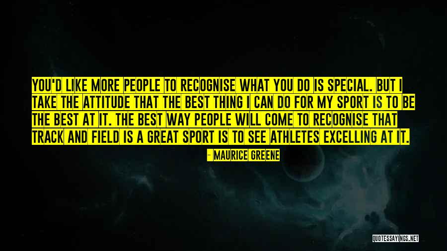 Great Athletes Quotes By Maurice Greene Great Athletes Quotes By Maurice Greene