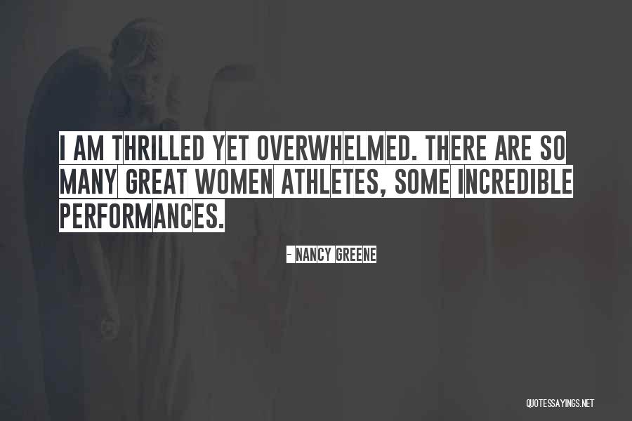 Great Athletes Quotes By Nancy Greene Great Athletes Quotes By Nancy Greene