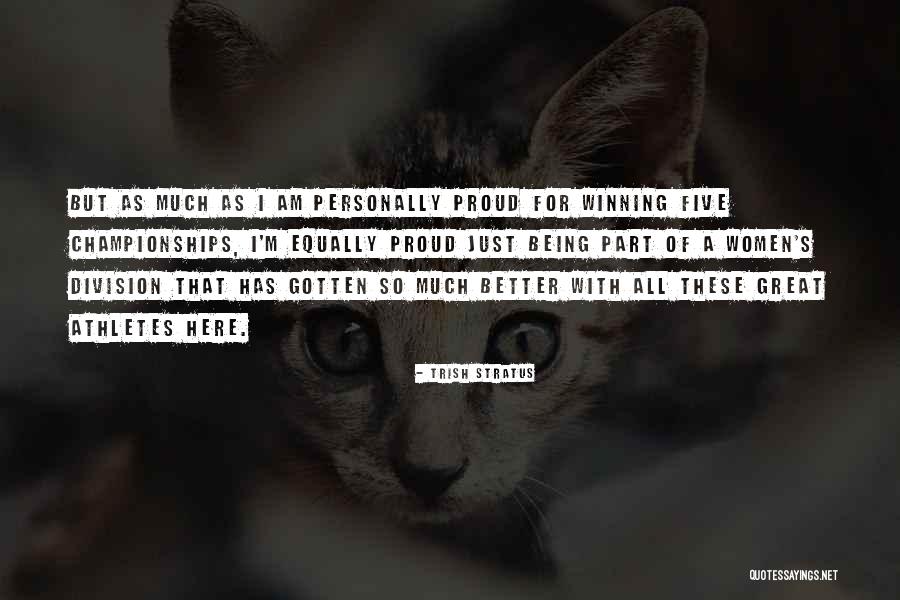 Great Athletes Quotes By Trish Stratus Great Athletes Quotes By Trish Stratus