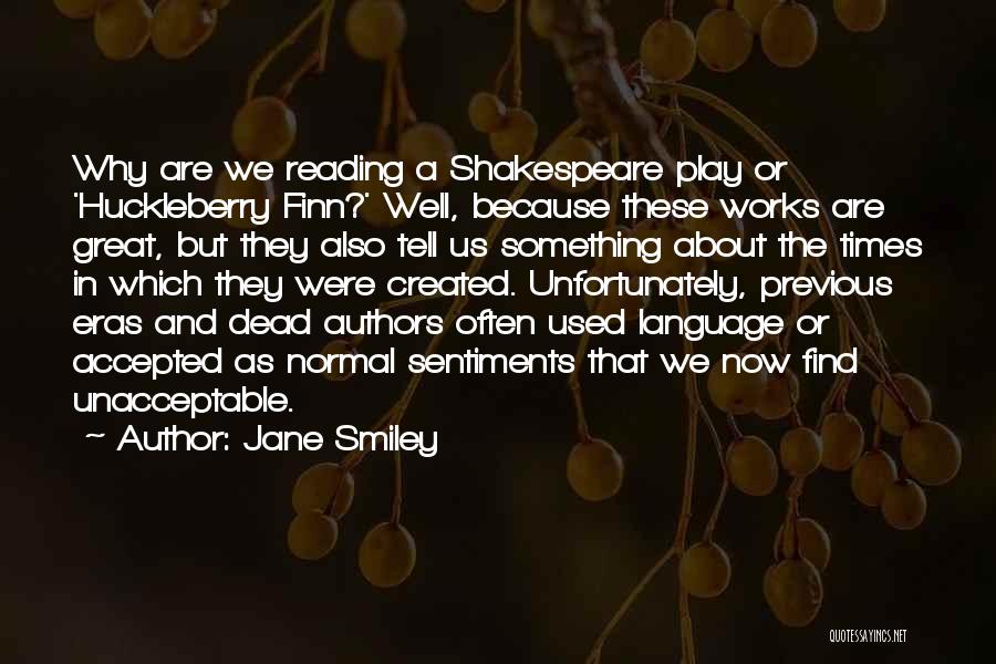 Great Authors Quotes By Jane Smiley