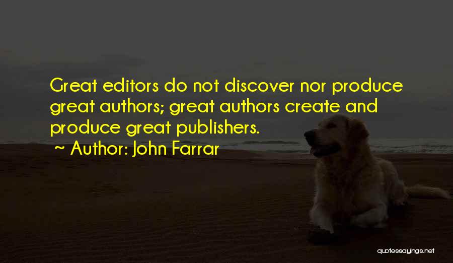 Great Authors Quotes By John Farrar