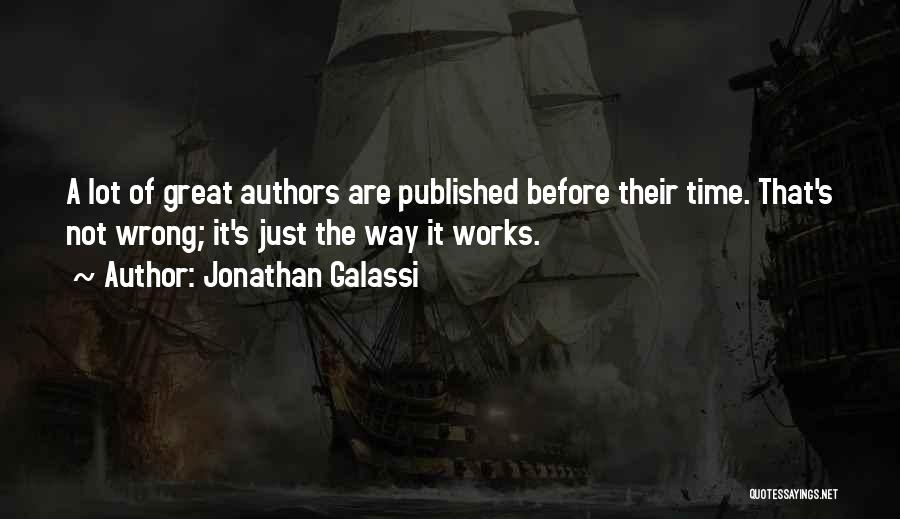 Great Authors Quotes By Jonathan Galassi