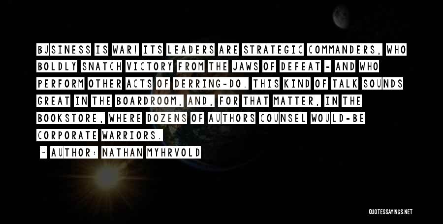 Great Authors Quotes By Nathan Myhrvold