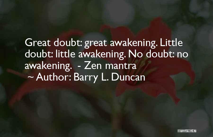 Great Awakening Quotes By Barry L. Duncan