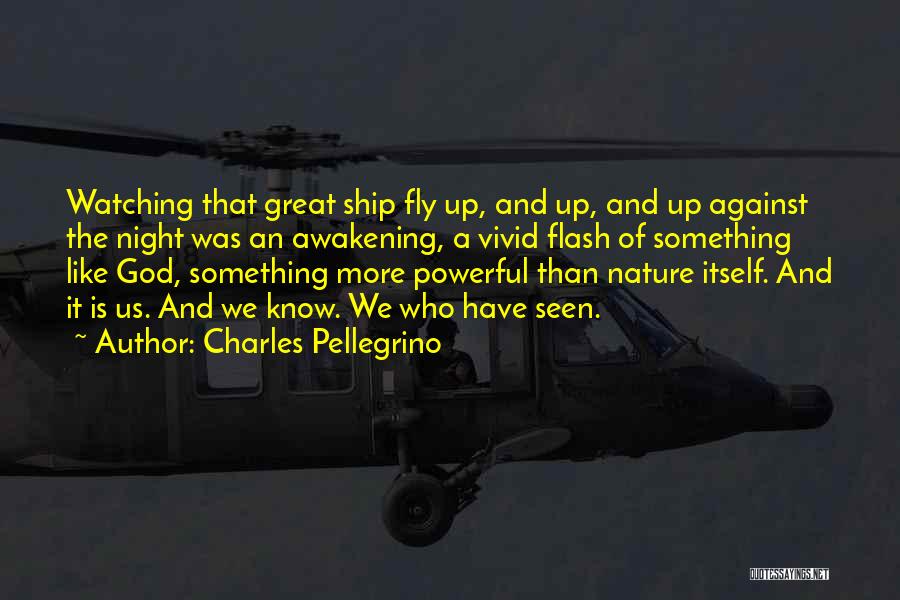Great Awakening Quotes By Charles Pellegrino