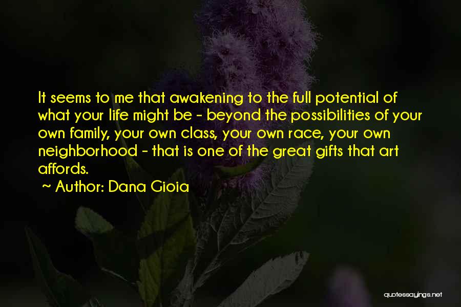 Great Awakening Quotes By Dana Gioia