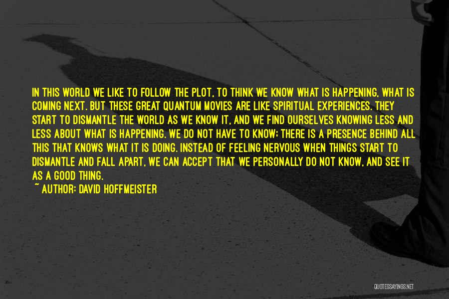 Great Awakening Quotes By David Hoffmeister