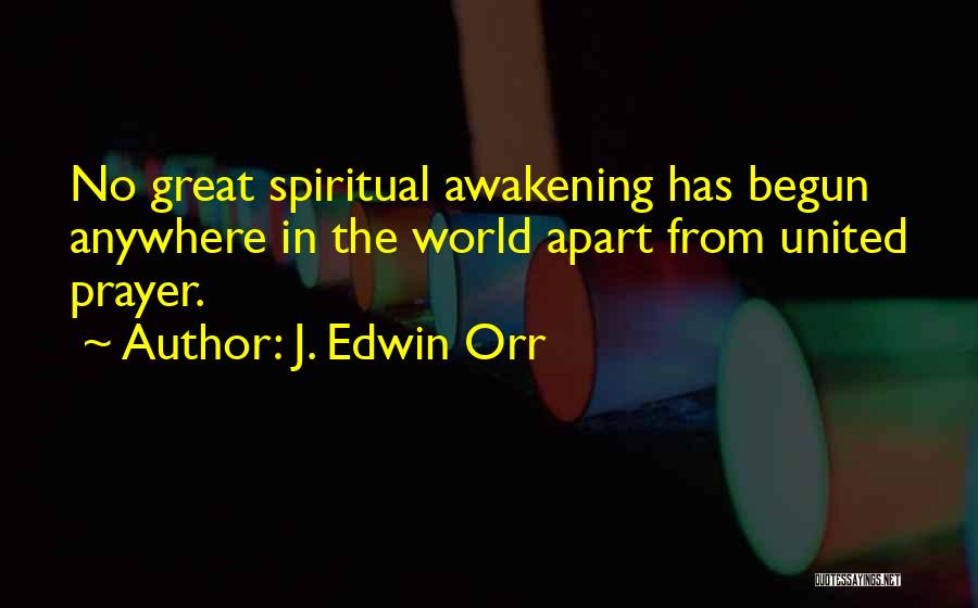 Great Awakening Quotes By J. Edwin Orr