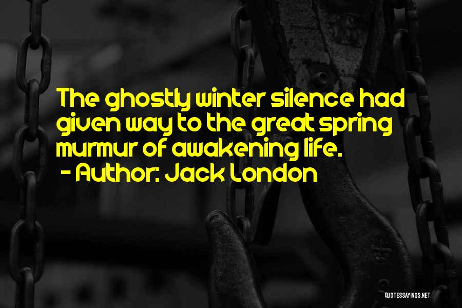 Great Awakening Quotes By Jack London