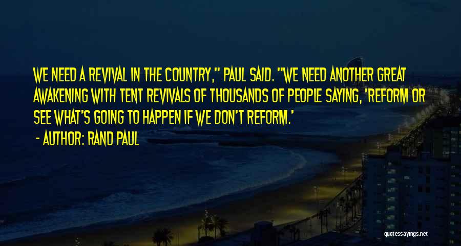 Great Awakening Quotes By Rand Paul