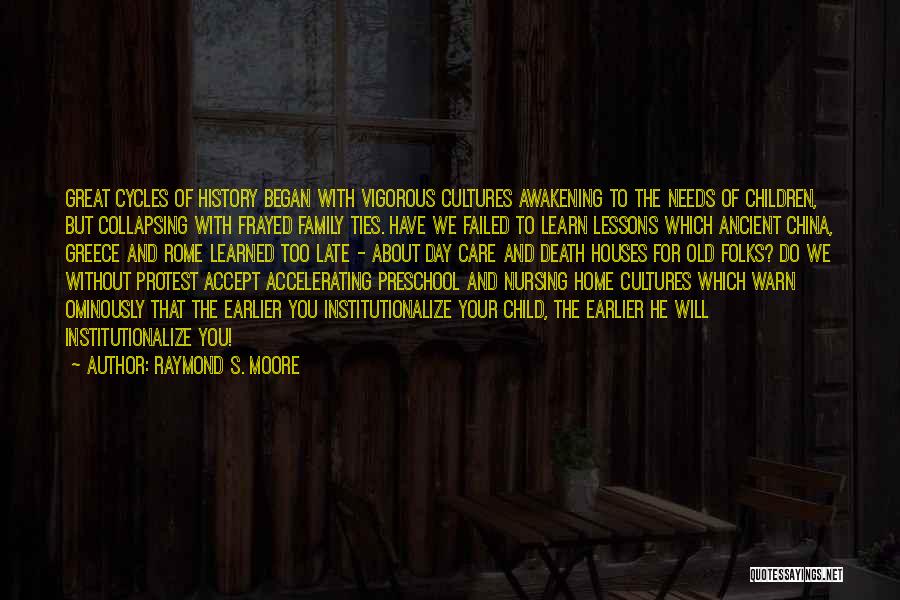 Great Awakening Quotes By Raymond S. Moore