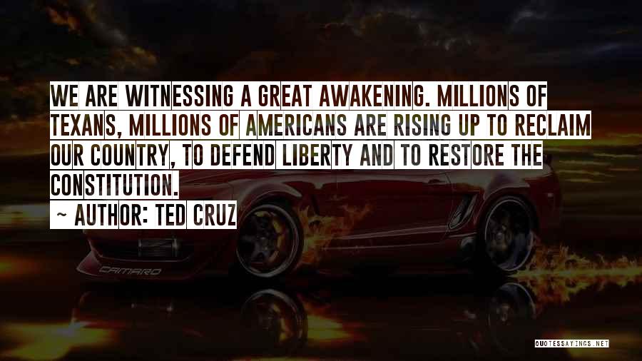 Great Awakening Quotes By Ted Cruz