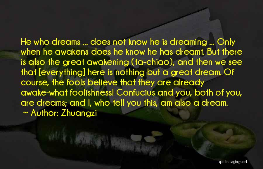 Great Awakening Quotes By Zhuangzi
