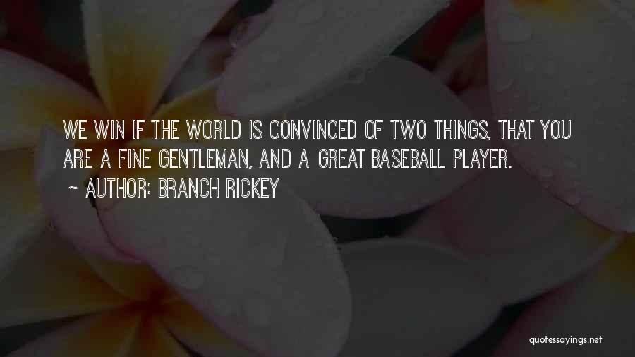 Great Baseball Player Quotes By Branch Rickey