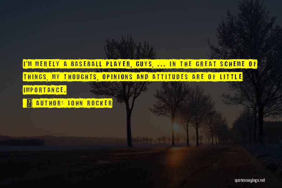 Great Baseball Player Quotes By John Rocker