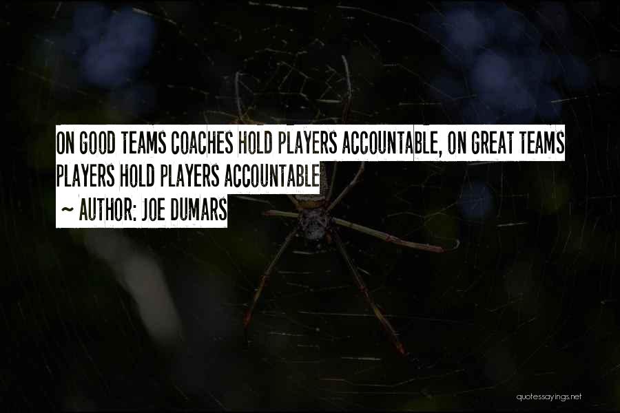 Great Basketball Coaches Quotes By Joe Dumars