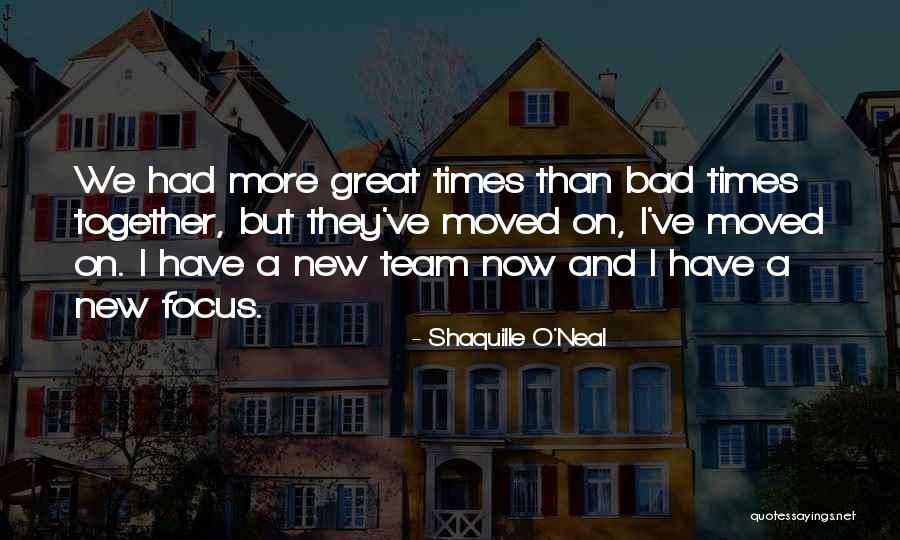 Great Basketball Team Quotes By Shaquille O'Neal