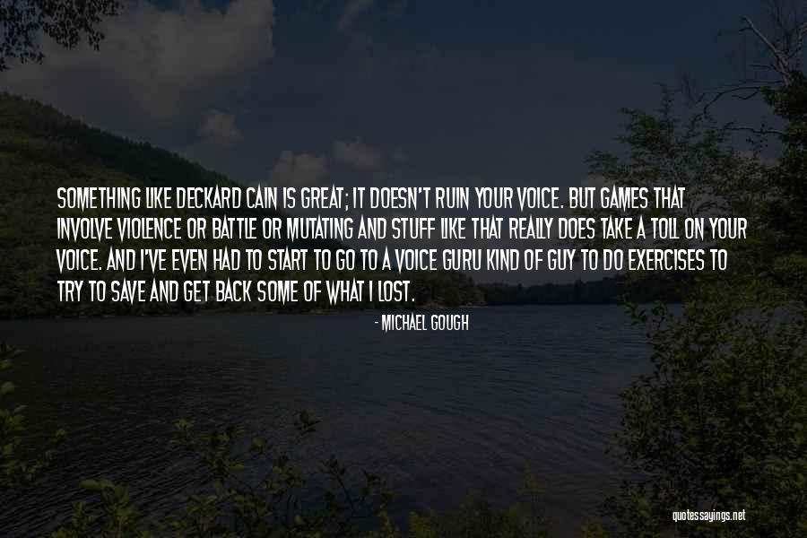 Great Battle Quotes By Michael Gough Great Battle Quotes By Michael Gough