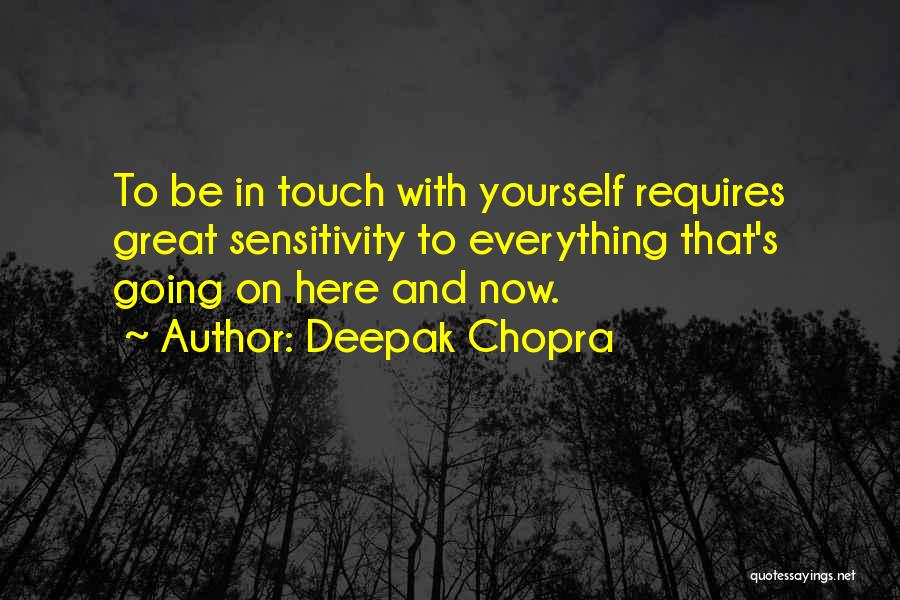 Great Be Yourself Quotes By Deepak Chopra