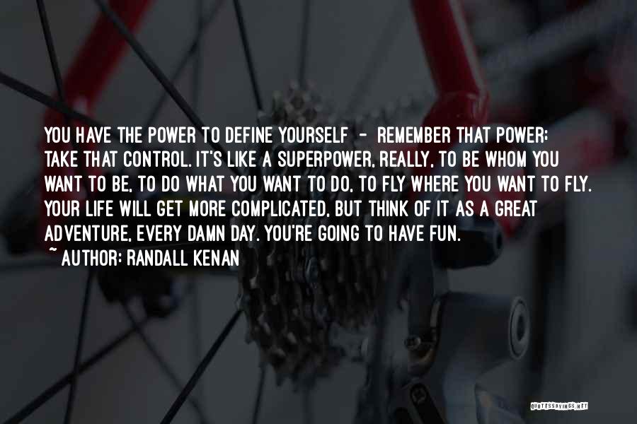 Great Be Yourself Quotes By Randall Kenan