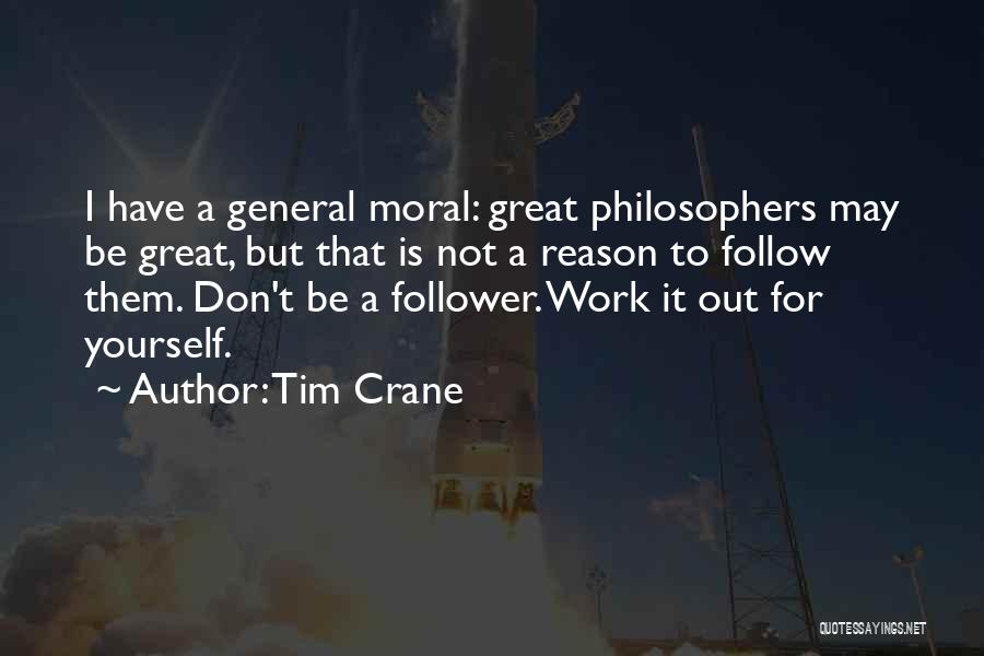 Great Be Yourself Quotes By Tim Crane